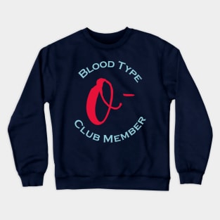 Blood type O minus club member - Red letters Crewneck Sweatshirt